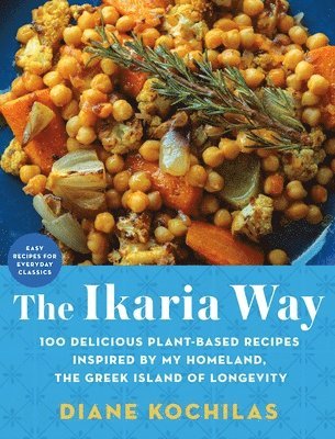 Diane Kochilas - The Ikaria Way, Inbunden