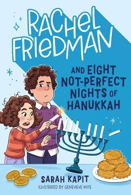 Rachel Friedman and Eight Not-Perfect Nights of Hanukkah 1