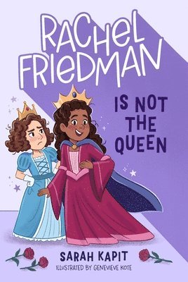 Sarah Kapit - Rachel Friedman Is Not the Queen, Häftad