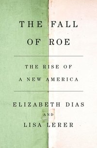 bokomslag The Fall of Roe