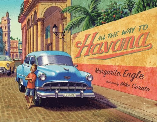 Margarita Engle - All the Way to Havana, Häftad
