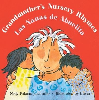 bokomslag Grandmother's Nursery Rhymes / Las Nanas de Abuelita