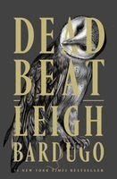 Leigh Bardugo - Dead Beat, Inbunden