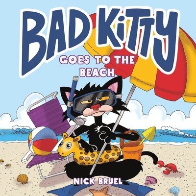 Nick Bruel - Bad Kitty Goes to the Beach, Inbunden