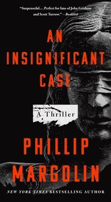 Phillip Margolin - An Insignificant Case: A Thriller, Pocket