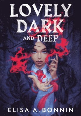 Elisa A. Bonnin - Lovely Dark and Deep, Inbunden
