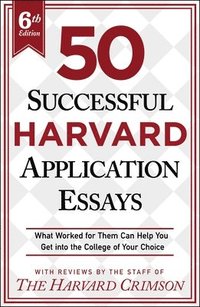 bokomslag 50 Successful Harvard Application Essays, 6th Edition