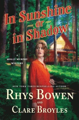 Rhys Bowen, Clare Broyles - In Sunshine or in Shadow, Inbunden