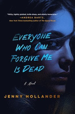 Jenny Hollander - Everyone Who Can Forgive Me Is Dead, Häftad