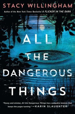 Stacy Willingham - All the Dangerous Things, Häftad