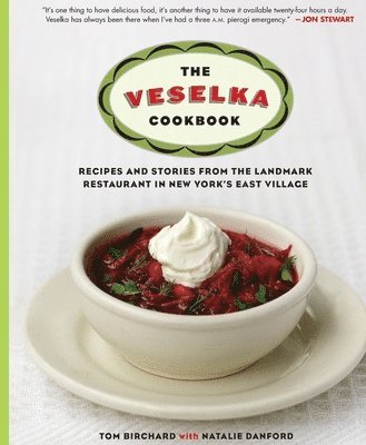 Tom Birchard, Natalie Danford - Veselka Cookbook, Häftad