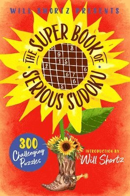 Will Shortz - Will Shortz Presents The Super Book of Serious Sudoku, Häftad
