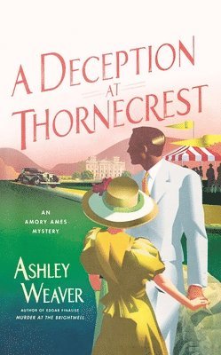 Ashley Weaver - A Deception at Thornecrest: An Amory Ames Mystery, Häftad