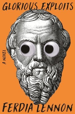 Ferdia Lennon - Glorious Exploits, Inbunden