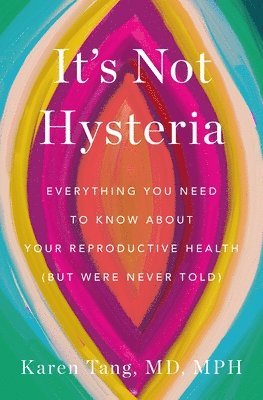 M.d. Tang, Karen - It's Not Hysteria, Inbunden