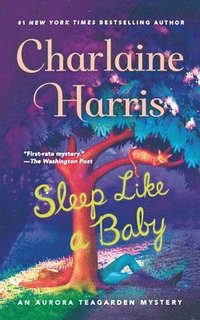 bokomslag Sleep Like a Baby: An Aurora Teagarden Mystery