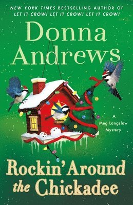 Rockin' Around the Chickadee: A Meg Langslow Mystery 1