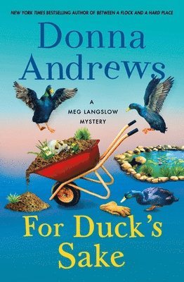 Donna Andrews - For Duck's Sake, Inbunden