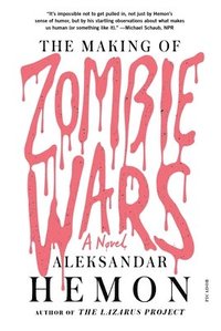 bokomslag The Making of Zombie Wars