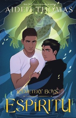 Aiden Thomas - Cemetery Boys: Espíritu, Inbunden
