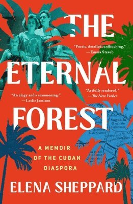 The Eternal Forest: A Memoir of the Cuban Diaspora