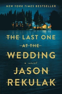 Jason Rekulak - The Last One at the Wedding, Inbunden