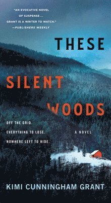 Kimi Cunningham Grant - These Silent Woods, Häftad