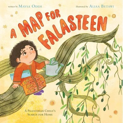 Maysa Odeh - A Map for Falasteen: A Palestinian Child's Search for Home, Inbunden