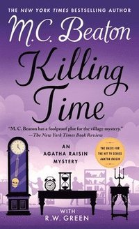 bokomslag Killing Time: An Agatha Raisin Mystery