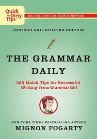 bokomslag The Grammar Daily: 365 Quick Tips for Successful Writing from Grammar Girl