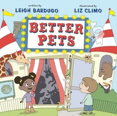 Leigh Bardugo - Better Pets, Inbunden