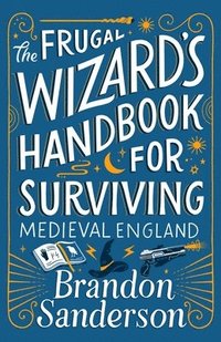 bokomslag Frugal Wizard's Handbook For Surviving Medieval England