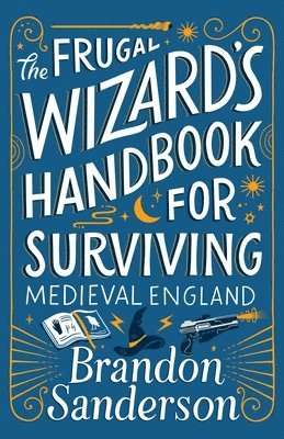 bokomslag The Frugal Wizard's Handbook for Surviving Medieval England