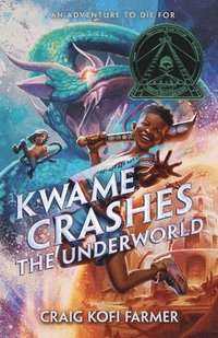bokomslag Kwame Crashes the Underworld