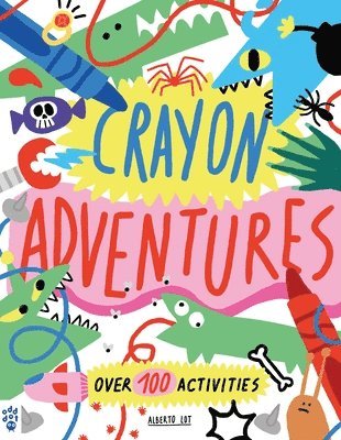 Alberto Lot - Crayon Adventures, Häftad