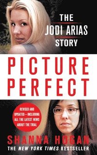 bokomslag Picture Perfect: The Jodi Arias Story