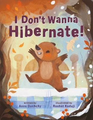 Anna Ouchchy - I Don't Wanna Hibernate!, Inbunden