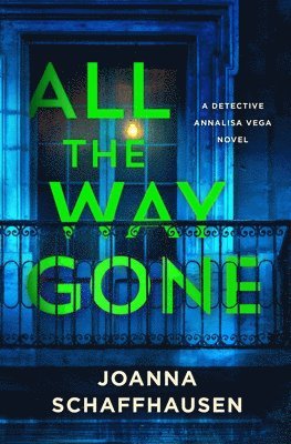 All the Way Gone: A Detective Annalisa Vega Novel 1