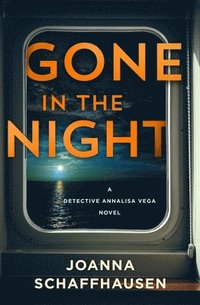 bokomslag Gone in the Night: A Detective Annalisa Vega Novel