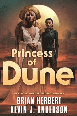 Brian Herbert, Kevin J. Anderson - Princess of Dune, Inbunden