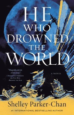 Shelley Parker-Chan - He Who Drowned the World, Häftad