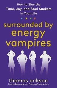 bokomslag Surrounded By Energy Vampires