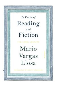 bokomslag In Praise of Reading and Fiction