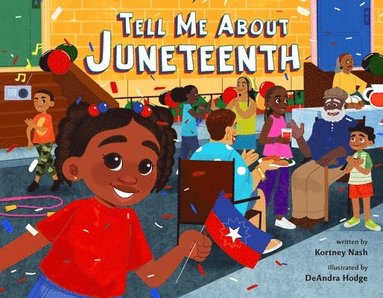Kortney Nash - Tell Me About Juneteenth, Inbunden