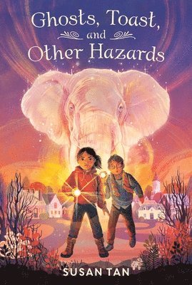 Susan Tan - Ghosts, Toast, and Other Hazards, Häftad