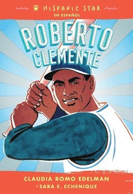 Claudia Romo Edelman - Hispanic Star en español: Roberto Clemente, Häftad