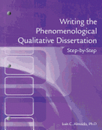 bokomslag Writing the Phenomenological Doctoral Dissertation Step-by-Step