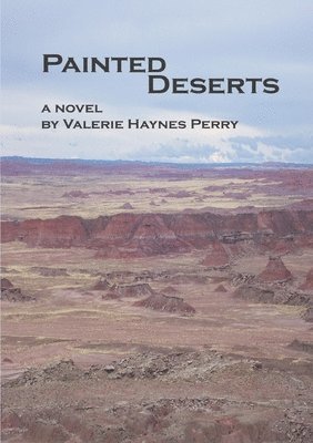Valerie Haynes Perry - Painted Deserts, Häftad