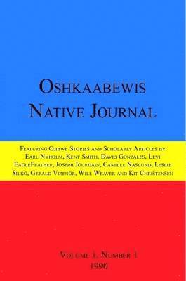 Anton Treuer, Earl (Otchingwanigan) Nyholm, David Gonzales - Oshkaabewis Native Journal (Vol. 1, No. 1), Häftad