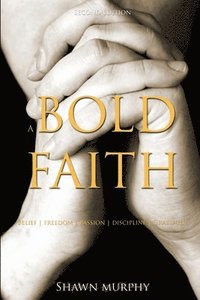 bokomslag A Bold Faith